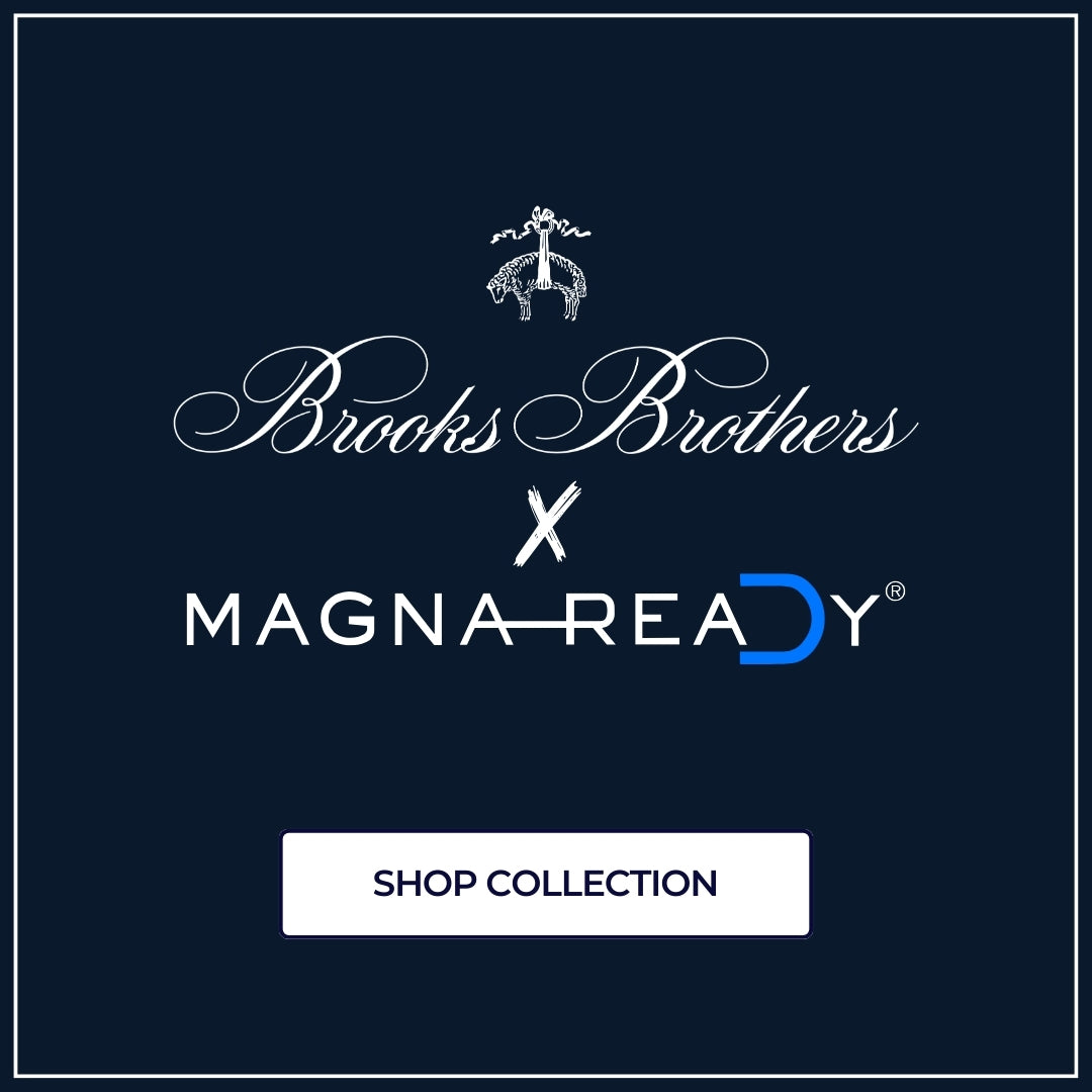 Brooks Brothers x Magna-Ready collaboration promo; shop the collection for stylish and accessible apparel.